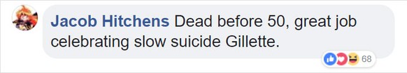 "Tot vor 50. Toll, dass Gillette jetzt langsamen Selbstmord zelebriert"